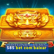 585 bet com baixar